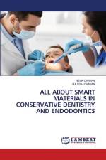 ALL ABOUT SMART MATERIALS IN CONSERVATIVE DENTISTRY AND ENDODONTICS af Neha Chavan