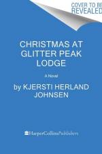 Christmas at Glitter Peak Lodge af Kjersti Herland Johnsen