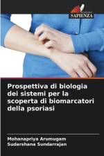 Prospettiva di biologia dei sistemi per la scoperta di biomarcatori della psoriasi af Mohanapriya Arumugam