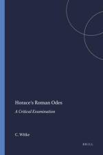 Horace's Roman Odes: A Critical Examination af Charles Witke