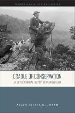 Cradle of Conservation af Allen Dieterich-Ward
