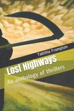 Lost Highways An Anthology of Thrillers af Tabitha Frampton