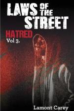 Laws Of The Street - Hatred af Lamont Carey