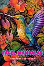 Fågel Mandalas | Målarbok för vuxna | Anti-stress-mönster som uppmuntrar till kreativitet af Inspiring Colors Editions