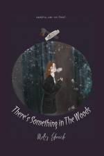 There's Something in The Woods af Molly Likovich