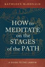 How to Meditate on the Stages of the Path af Kathleen McDonald