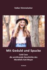 Mit Geduld und Spucke af Volker Himmelseher
