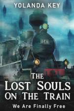 The Lost Souls On The Train af Yolanda Key