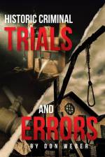 Historic Criminal Trials and Errors af Don Weber