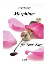 Morphium für Tante Zöge af Ewger Seeliger