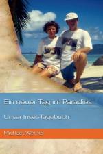 Ein neuer Tag im Paradies af Michael Werner