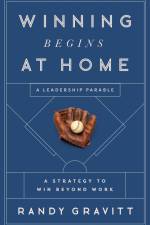 Winning Begins at Home af Randy Gravitt