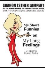 My Short Feelings on My Long Feelings - Comedy of Sharon Esther Lampert af Sharon Esther Lampert