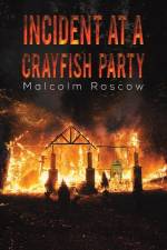 Incident at a Crayfish Party af Malcolm Roscow