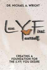 Love Yourself First (LYF) af Michael A Wright