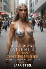 Padroni Alieni e Donne Sottomesse af Lara Steel