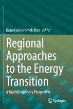 Regional Approaches to the Energy Transition af Katarzyna Gromek-Broc