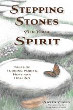 Stepping Stones for Your Spirit af Karen David