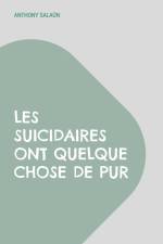 Les suicidaires ont quelque chose de pur af Anthony Salaün