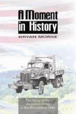 A Moment in History: The Story of the American Army in the Rhondda in 1944 af Bryan Morse
