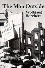 The Man Outside: Play & Stories af Wolfgang Borchert