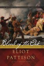 Blood of the Oak: A Mystery of Revolutionary America af Eliot Pattison