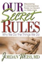 Our Secret Rules: Why We Do the Things We Do af Jordan Weiss