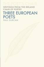 Three European Poets af Paul Durcan