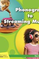 Phonograph to Streaming Music af Jennifer Colby