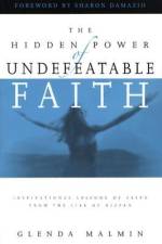 The Hidden Power of Undefeatable Faith: Lessons of Faith from the Life of Rizpah af Glenda Malmin