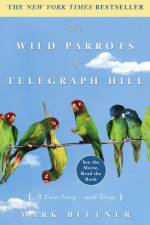 The Wild Parrots of Telegraph Hill af Mark Bittner