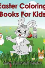 Easter Coloring Books For Kids: 2016 Easter Coloring Pages For Hours Of Fun For Children Of All Ages af Zen Journal Team