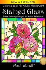 Coloring Book For Adults: MantraCraft: Stained Glass: Stress Relieving Designs for Adults Relaxation af Mantracraft
