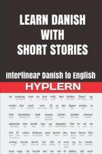 Learn Danish with Short Stories: Interlinear Danish to English af Hans Christian Andersen