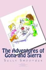 The Adventures of Gona and Sierra: Silly Smoothie af Stefanie Sandler Billette