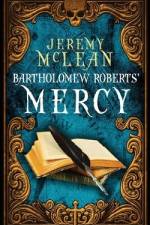 Bartholomew Roberts' Mercy af Jeremy McLean