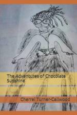 The Adventures of Chocolate Sunshine af Cherrel Turner-Callwood