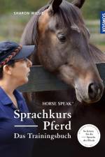 Sprachkurs Pferd - Das Trainingsbuch af Sharon Wilsie