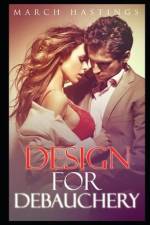 Design for Debauchery af March Hastings