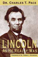 Lincoln As He Really Was af Thomas J. DiLorenzo