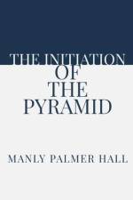 The Initiation of the Pyramid af Manly Palmer Hall