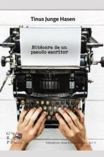 Bitacora de un Pseudo-Escritor af Tinus Junge Hasen