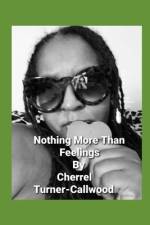 Nothing More Than Feelings af Cherrel Turner-Callwood