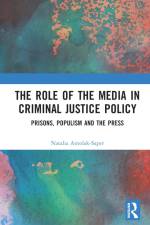The Role of the Media in Criminal Justice Policy af Natalia Antolak-Saper
