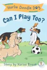 Harlie Doodle Dog: Can I Play Too? af Karina Bossé