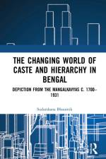 The Changing World of Caste and Hierarchy in Bengal af Sudarshana Bhaumik