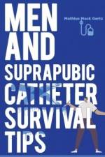Men and Suprapubic Catheter Survival Tips af Mathius Mack Gertz