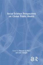 Social Science Perspectives on Global Public Health af Vincent La Placa