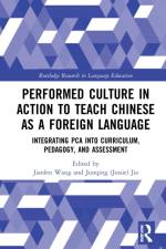 Performed Culture in Action to Teach Chinese as a Foreign Language af Jianfen Wang