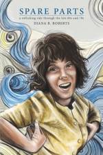 Spare Parts: A Rollicking Ride through the Late 60s and 70s af Diana B Roberts